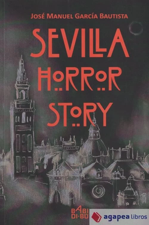 Sevilla horror story. NUEVO. ENVÍO URGENTE (Librería Agapea) - Imagen 1 de 1