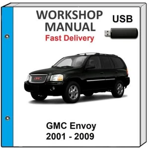 GMC ENVOY 2004 2005 2006 2007 2008 2009 SERVICE REPAIR WORKSHOP MANUAL ON USB - Picture 1 of 1