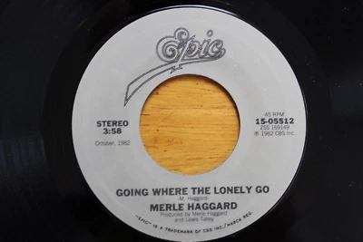 MERLE HAGGARD GOING WHERE THE LONELY GO 45RPM 7" VINYL RECORD NM EPIC - Image 1 of 4