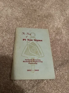 the story of Pi Tau Sigma Mechanical Engineering fraternity 1915-1965 - Bild 1 von 3