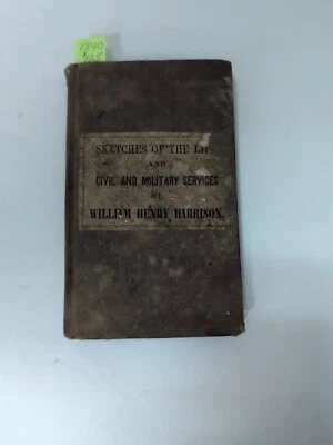 Sketches  of William Henry Harrison 1840 HC by Charles Todd, pub. by James, RARE Foto 1 de 4