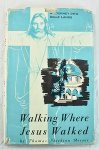 Walking Where Jesus Walked A Journey Into Bible Lands by Thomas Messer 1955 - Picture 1 of 11