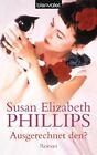 Ausgerechnet den? (Die Chicago-Stars-Romane, Band 1) Phillips Susan, Elizabeth: