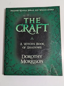 The Craft: A Witch's Book of Shadows Dorothy Morrison Spells Rituals Wiccan Book - Picture 1 of 13