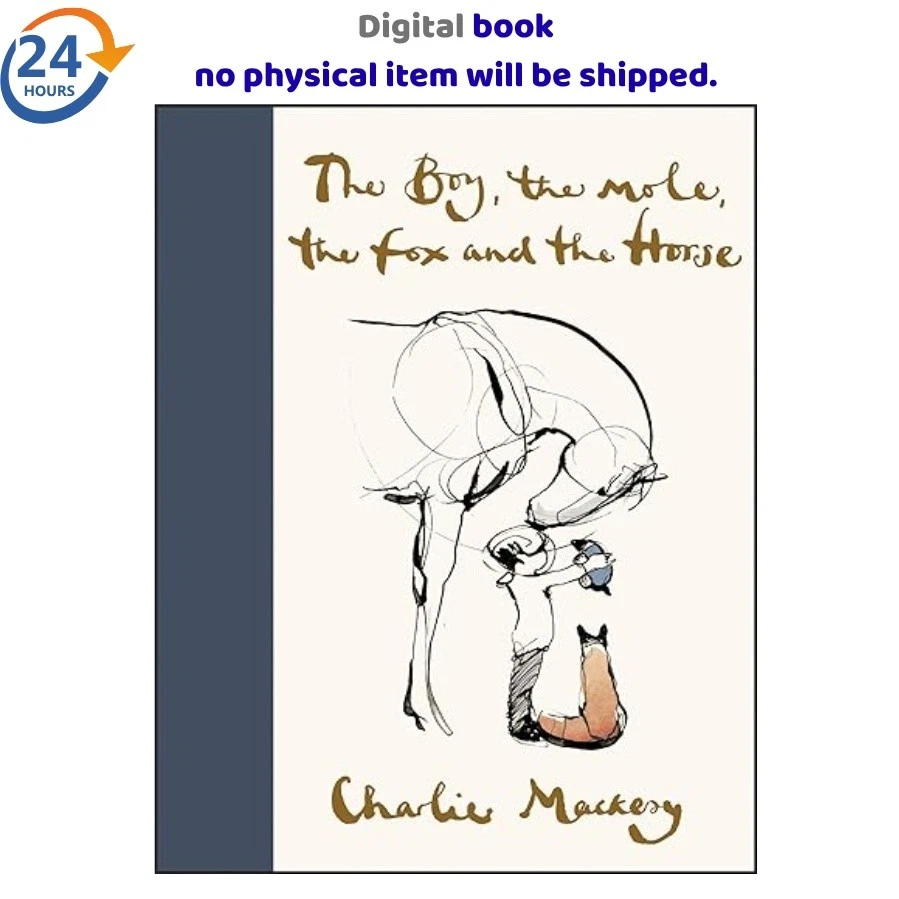 The Boy, the Mole, the Fox and the Horse: Ins 2019 Charlie Mackesy - Image 1 of 1