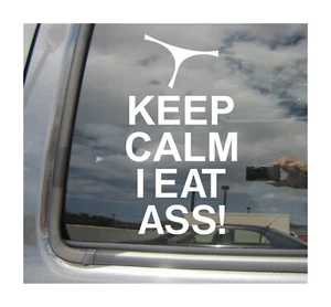 Keep Calm I Eat Ass - lustiger humorvoller Auto LKW Fenster Vinyl Aufkleber Sticker 03029 - Bild 1 von 2