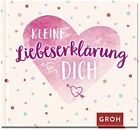 Groh Verlag Kleine Liebeserklärung für dich (Hardback)