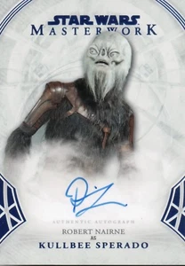 Tarjeta de autógrafo Star Wars Masterworks 2018, Robert Nairne ""Kullbee Sperado"" A-RN - Imagen 1 de 2
