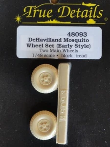 1/48 True Details DeHAVILLAND MOSQUITO (EARLY) WHEEL SET: Block Tread Resin OOP - Picture 1 of 1
