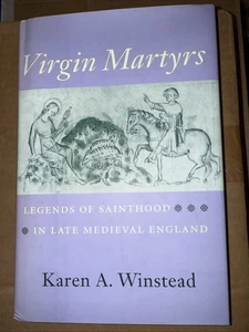 Virgin Martyrs : Legends of Sainthood in Late Medieval England by Karen A.... - Picture 1 of 3