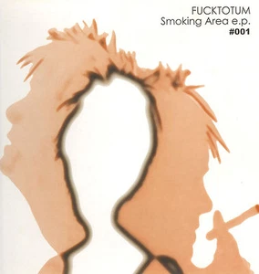 FUCKTOTUM - Smoking Area EP (Music By IVAN IACOBUCCI) 2008 Smoke Joke Italy - Picture 1 of 2
