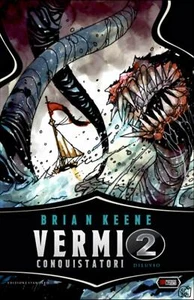 VERMI CONQUISTATORI 2 - DILUVIO: Vol. 2 di Brian Keene, 2020, Independent Legi - Picture 1 of 1