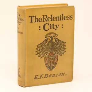 The Relentless City - E. F. Benson 1903 First Edition - Picture 1 of 1