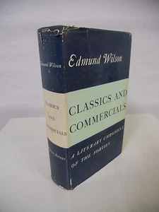 Edmund Wilson - Classics and Commercials - New York: Farrar, 1950, First Edition - Imagen 1 de 3