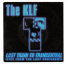 SP 45 TOURS THE KLF LAST TRAIN TO TRANCENTRAL 1991 HOLLAND DAN 656923 7 - 7