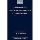 De Generatione Et Corruptione (Clarendon Aristotle Seri - Paperback New Aristotl