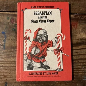 Sebastian and the Santa Claus Caper by Mary Blount Christian 1984 Weekly Reader - Afbeelding 1 van 4