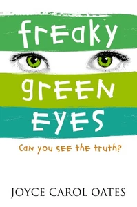Freaky Green Eyes: Can you see the truth? by Joyce Carol Oates (English) Paperba - Picture 1 of 1