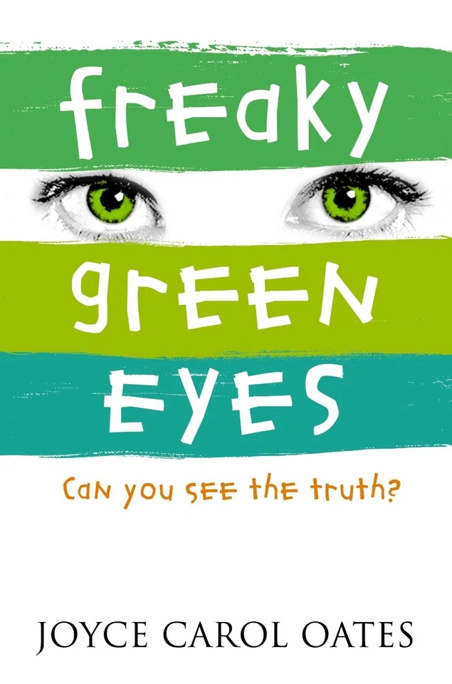 Freaky Green Eyes: Can you see the truth? by Joyce Carol Oates (English) Paperba - Image 1 of 1