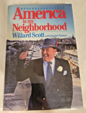 WILLARD SCOTT SIGNED AMERICA IS MY NEIGHBORHOOD 1ST/1ST AUTOGRAPHED BOOK