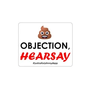 Pegatina fundida a presión OBJETION HEARSAY con caca de cama Justice para JOHNNY DEPP - Imagen 1 de 13