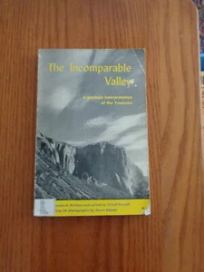 Incomparable Valley: Interpretation Yosemite by Francois E. Matthes 1956 SC - Picture 1 of 1