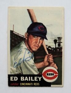 1953 Topps #206 Ed Bailey Reds  Autographed deceased - FLASH SALE 