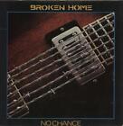 Broken Home No Chance 7" vinyl single record UK K18289 WEA