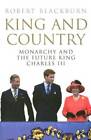 King and Country: The Politics of the Monarchy in Britain Today - GOOD