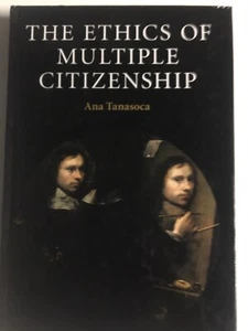 The Ethics of Multiple Citizenship by Ana Tanasoca (Hardcover, 2018) - Picture 1 of 2