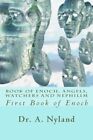 Book Of Enoch: Angels, Watchers And Nephilim.. Nyland 9781451561968 New<|
