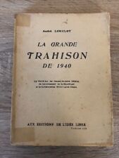 La Grande Trahison de 1940 - André LORULOT - 1945