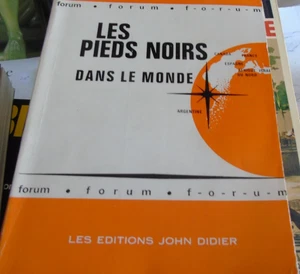 Les pieds noirs dans le monde Léo Palacio guerre indépendance algérie - Foto 1 di 1