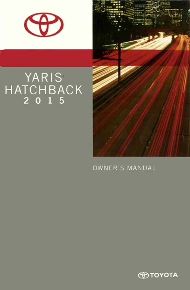 2015 Toyota Yaris Hatchback Owners Manual User Guide - Image 1 of 1