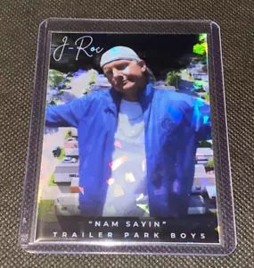 J-Roc Nam Sayin Custom Trailer Park Boys Refractor Holographic Trading Card - Bild 1 von 4