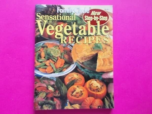 Family Circle - Sensational Vegetable Recipes - Vegetarian - New Step-By-Step - Foto 1 di 4