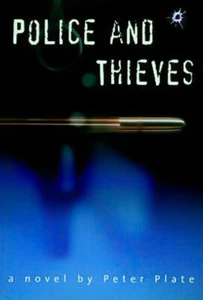 Police And Thieves: A Novel Peter Plate Hardcover Novel Book - Foto 1 di 1
