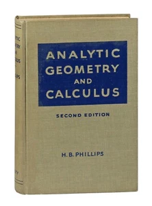 Analytic Geometry And Calculus by H.B. Phillips HC 2nd Edition 5th Printing 1949 - Imagen 1 de 3