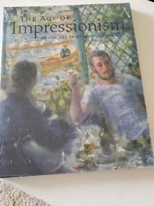 The Age of Impressionism At The Art Institute Of Chicago Book NEW Sealed - Picture 1 of 4