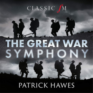 Patrick Hawes Patrick Hawes: The Great War Symphony (CD) Album