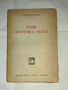 Scribi, scrittori e artisti - Benedetto Migliore - Gaetano Priulla Ed. - Autogra - Foto 1 di 7