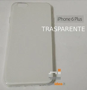 COVER CUSTODIA SILICONE MORBIDO SOTTILE APPLE IPHONE 6 PLUS COLORE TRASPARENTE - Foto 1 di 1