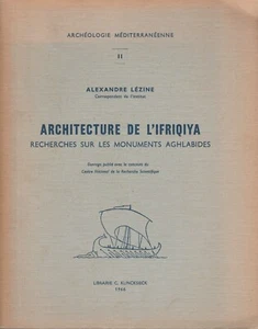 A. Lézine - ARCHITECTURE DE L'IFRIQIYA - (Monuments Aghlabides) - 1966 - Picture 1 of 1