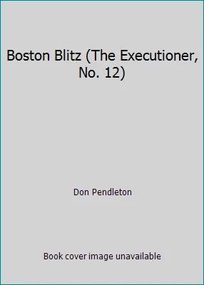 Boston Blitz (The Executioner, No. 12) by Don Pendleton - Image 1 of 1