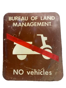 SELTENES Original US BUREAU OF LAND MANAGEMENT "KEINE FAHRZEUGE" 18" X 21" - Bild 1 von 3