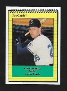1991 ProCards Kevin Burrell Rookie Catcher From Omaha Royals Set