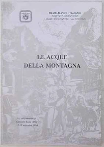 Le acque della montagna CAI 2000 (L'acqua e attività alpinistiche idrogeologia.. - Foto 1 di 1