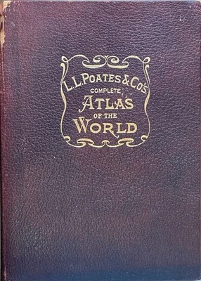 Poates Complete Atlas of the World / L. L. Poates 1912 / color maps & atlas - Image 1 of 4