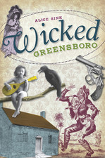 Wicked Greensboro, North Carolina, Wicked, Paperback
