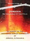 Jonava On The Banks Of The Vylia: In Memory Of The Destroyed Jewish Community
